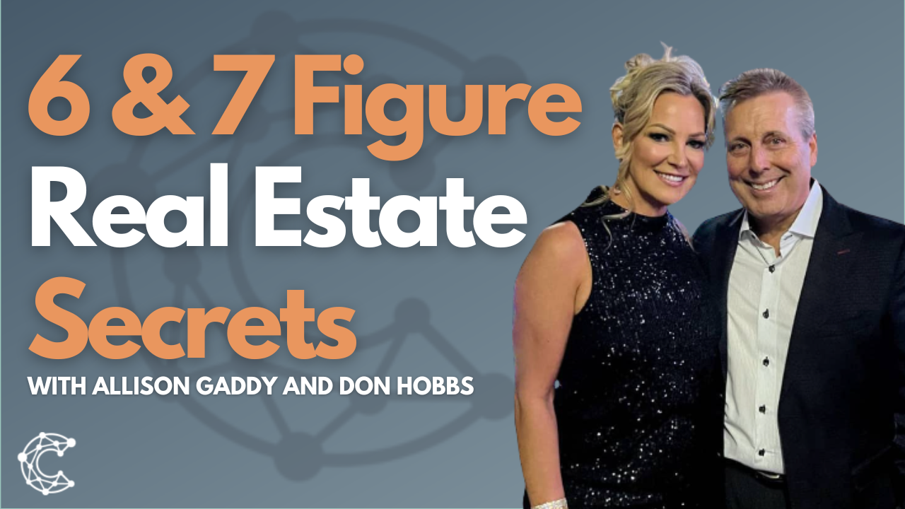 6 and 7Figure Real Estate Coaching Secrets with Allison Gaddy and Don